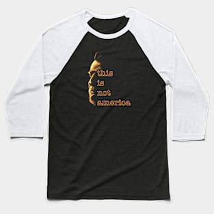 This Is Not America - Claes Bang (fire) Baseball T-Shirt